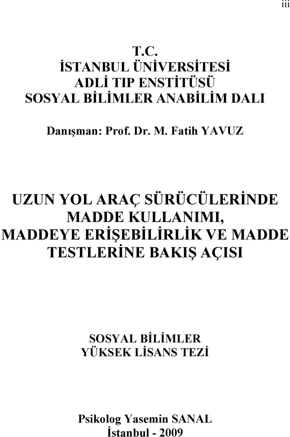 Danışman: Prof. Dr. M.