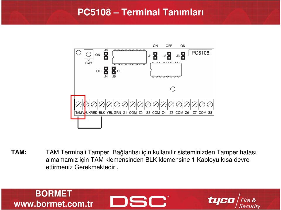 Tamper hatası almamamız için TAM klemensinden BLK