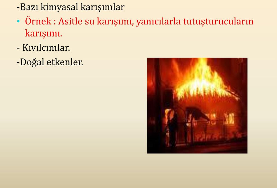 yanıcılarla tutuşturucuların