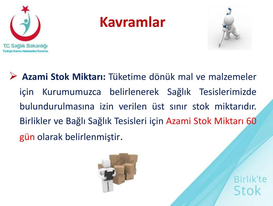 bulundurulmasına izin verilen üst sınır stok miktarıdır.