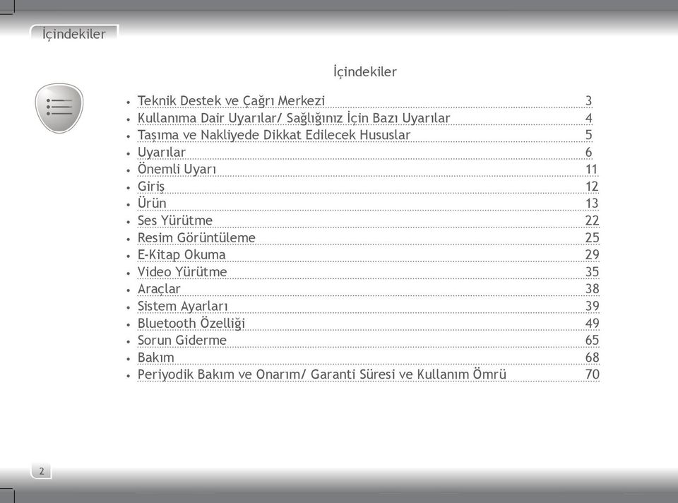 Ses Yürütme 22 Resim Görüntüleme 25 E-Kitap Okuma 29 Video Yürütme 35 Araçlar 38 Sistem Ayarları 39