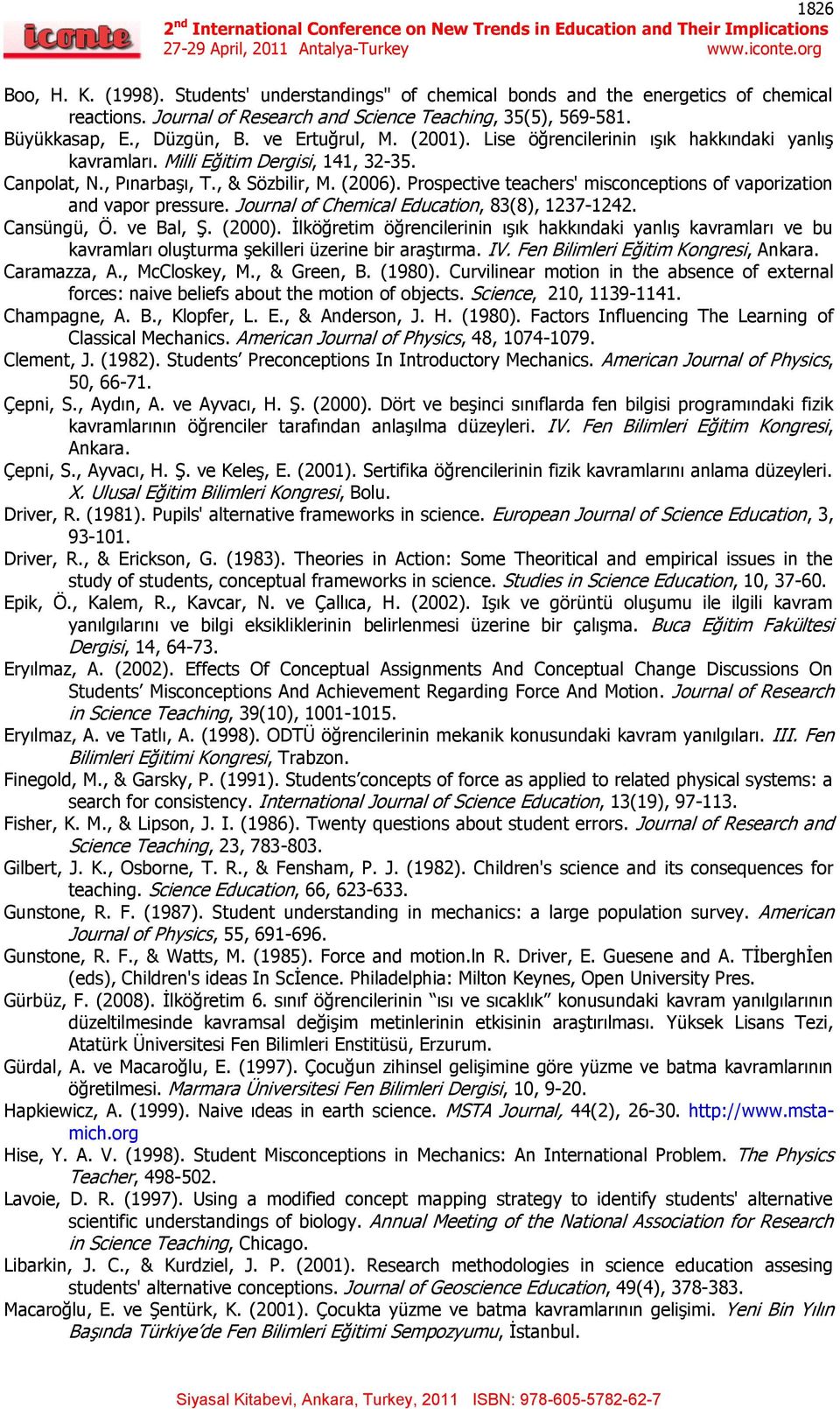 Prospective teachers' misconceptions of vaporization and vapor pressure. Journal of Chemical Education, 83(8), 1237-1242. Cansüngü, Ö. ve Bal, Ş. (2000).