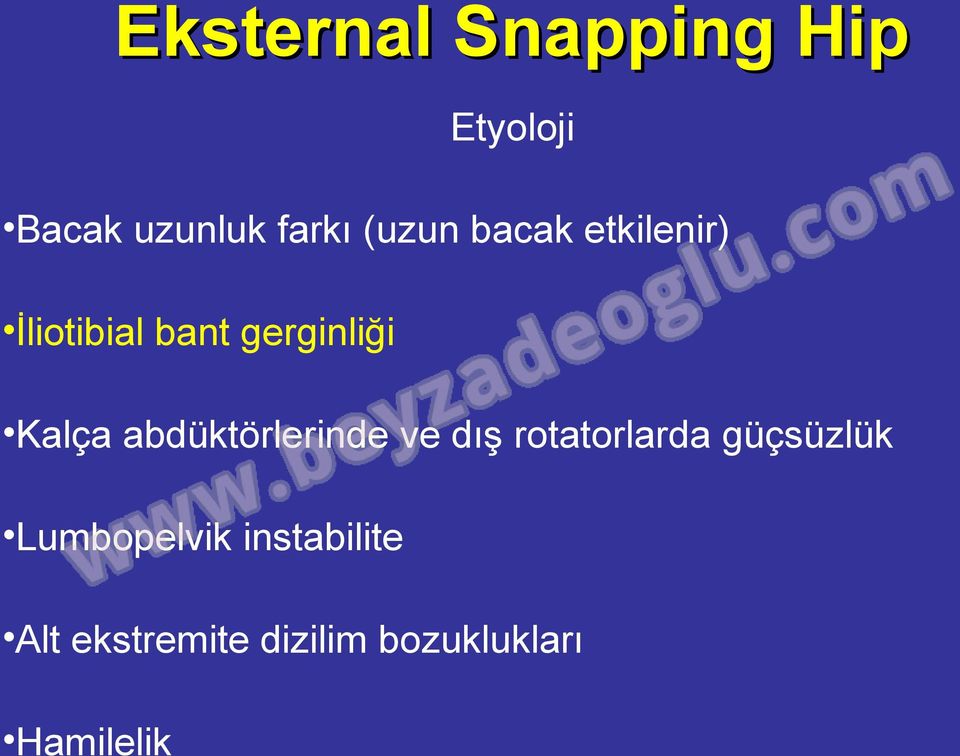 abdüktörlerinde ve dış rotatorlarda güçsüzlük