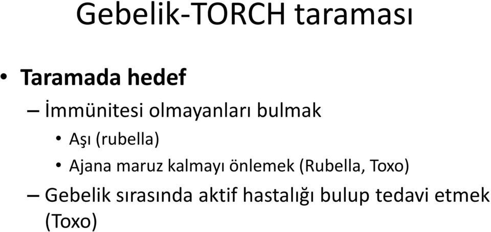 Ajana maruz kalmayı önlemek (Rubella, Toxo)