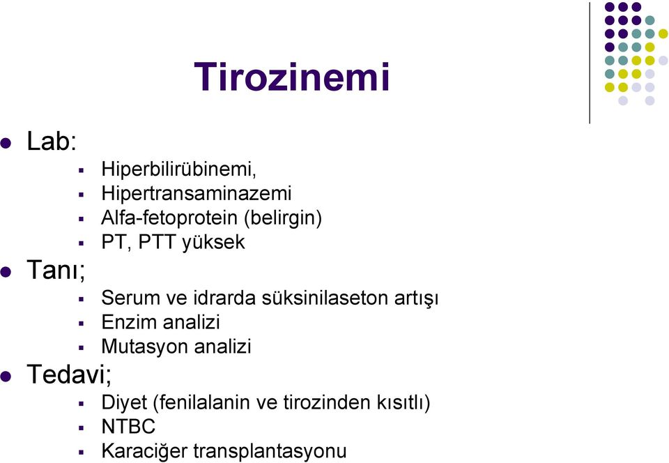 idrarda süksinilaseton artışı Enzim analizi Mutasyon analizi