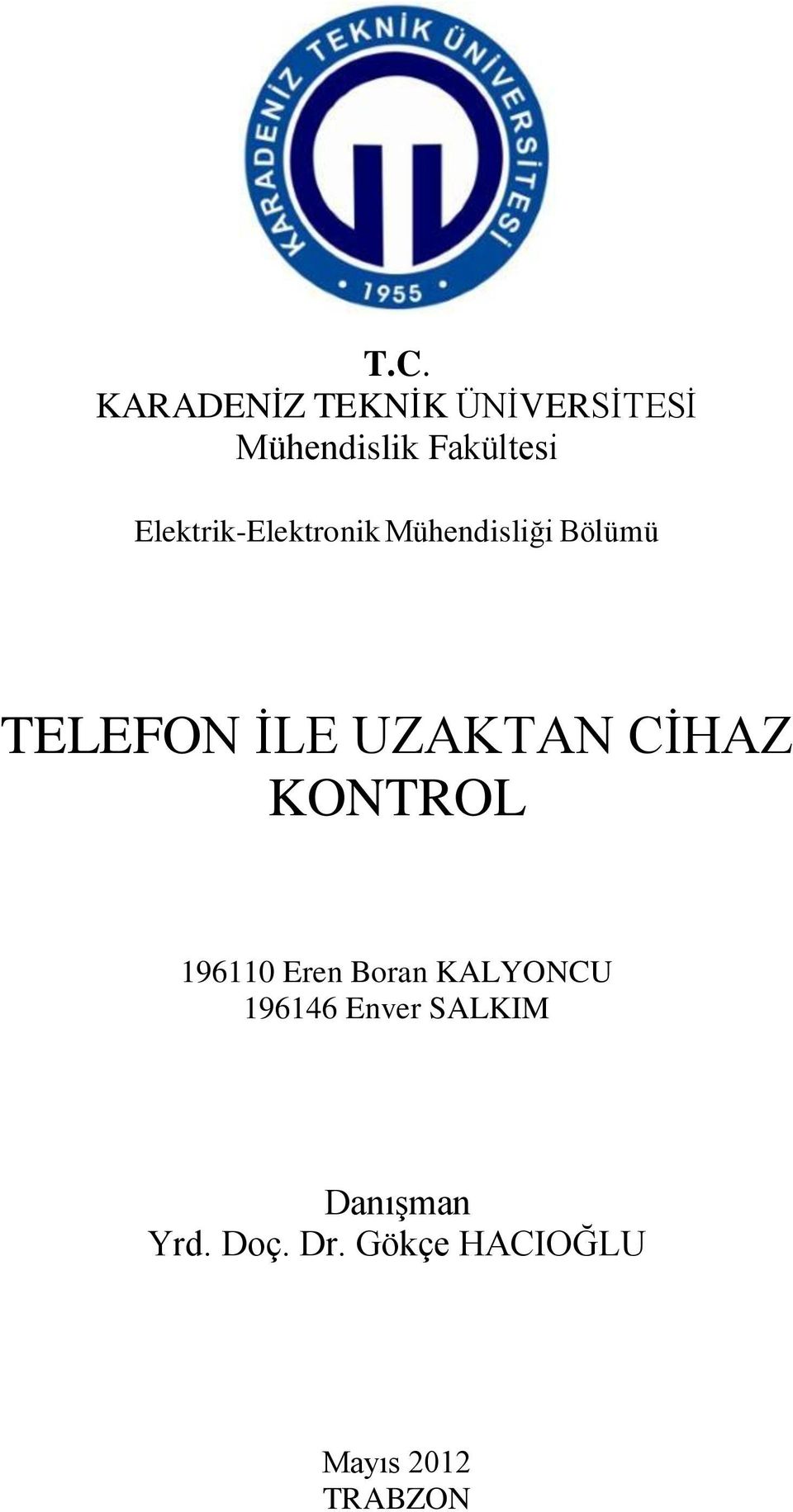 UZAKTAN CİHAZ KONTROL 196110 Eren Boran KALYONCU 196146