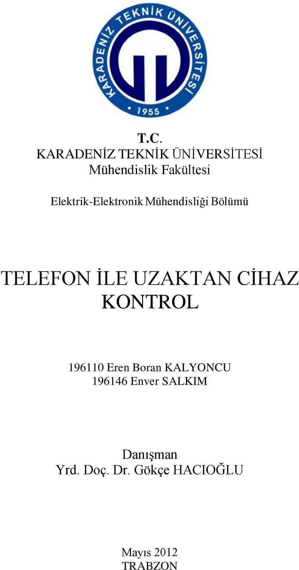 UZAKTAN CİHAZ KONTROL 196110 Eren Boran KALYONCU 196146