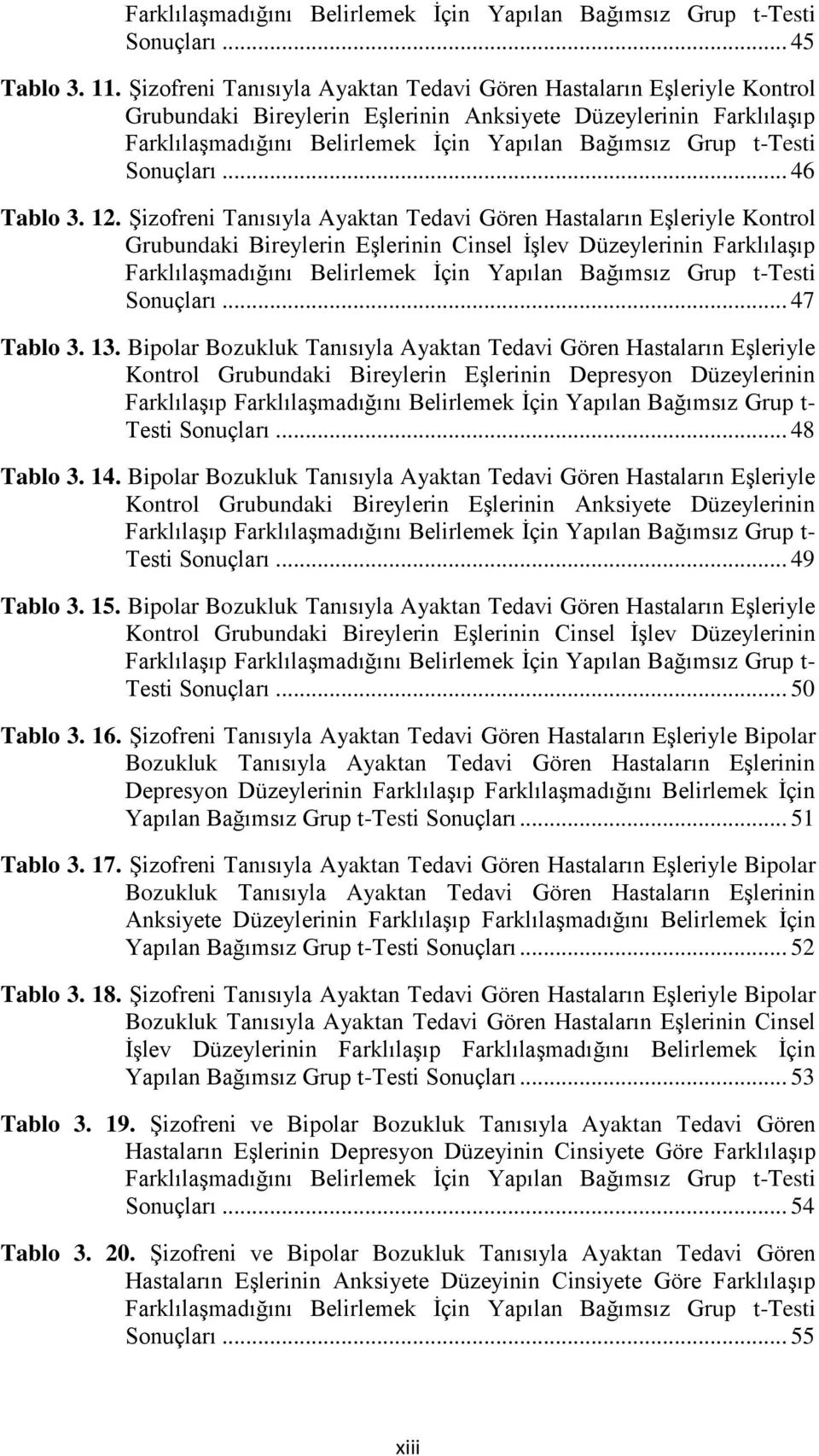 t-testi Sonuçları... 46 Tablo 3. 12.