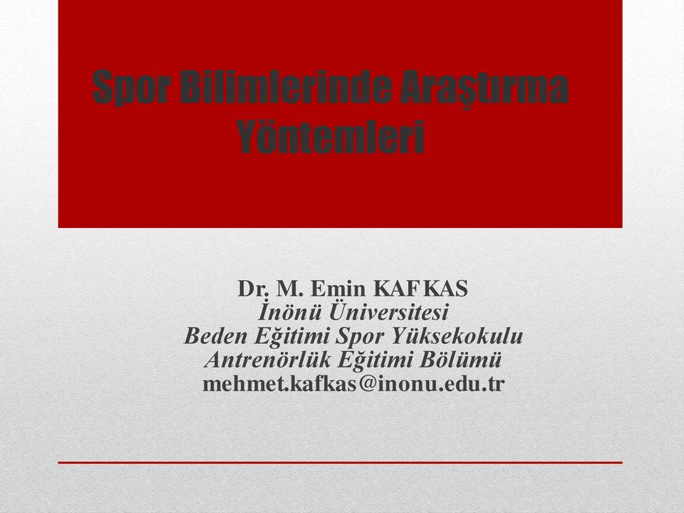 Emin KAFKAS İnönü Üniversitesi Beden