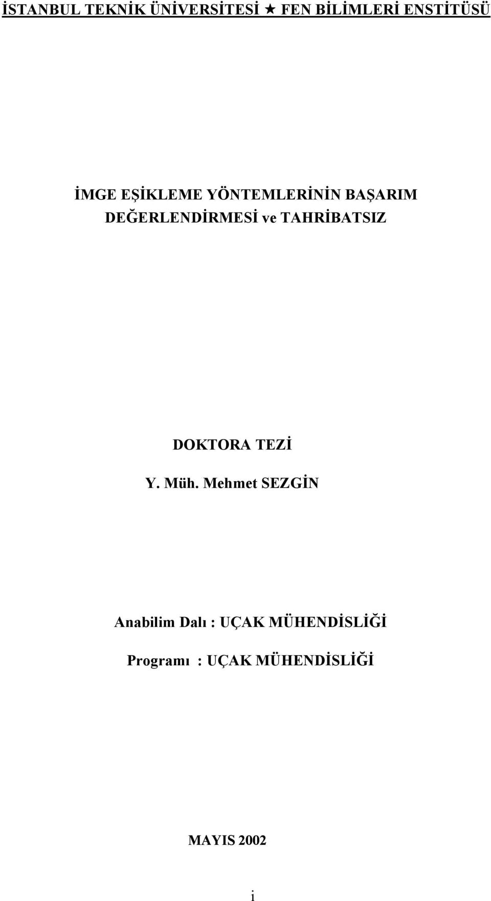 BAŞARIM DEĞERLENDİRMESİ ve TAHRİBATSIZ DOKTORA TEZİ Y.