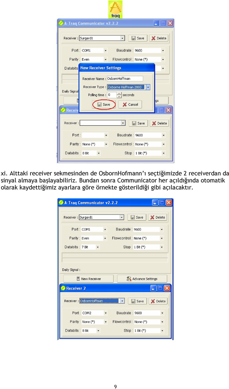 Bundan sonra Communicator her aç>ld>g>nda otomatik olarak