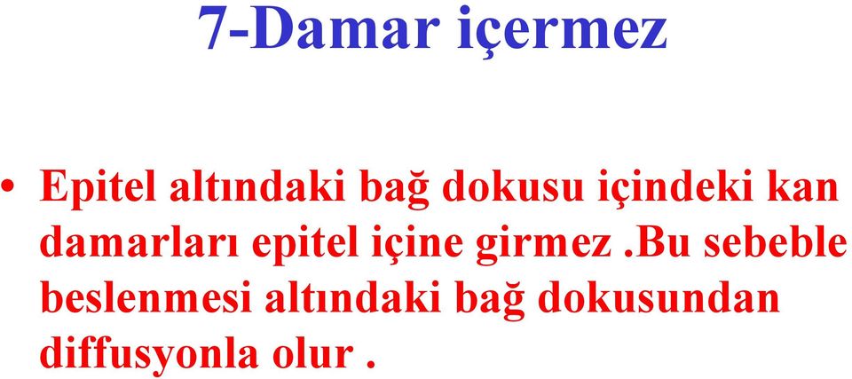 içine girmez.