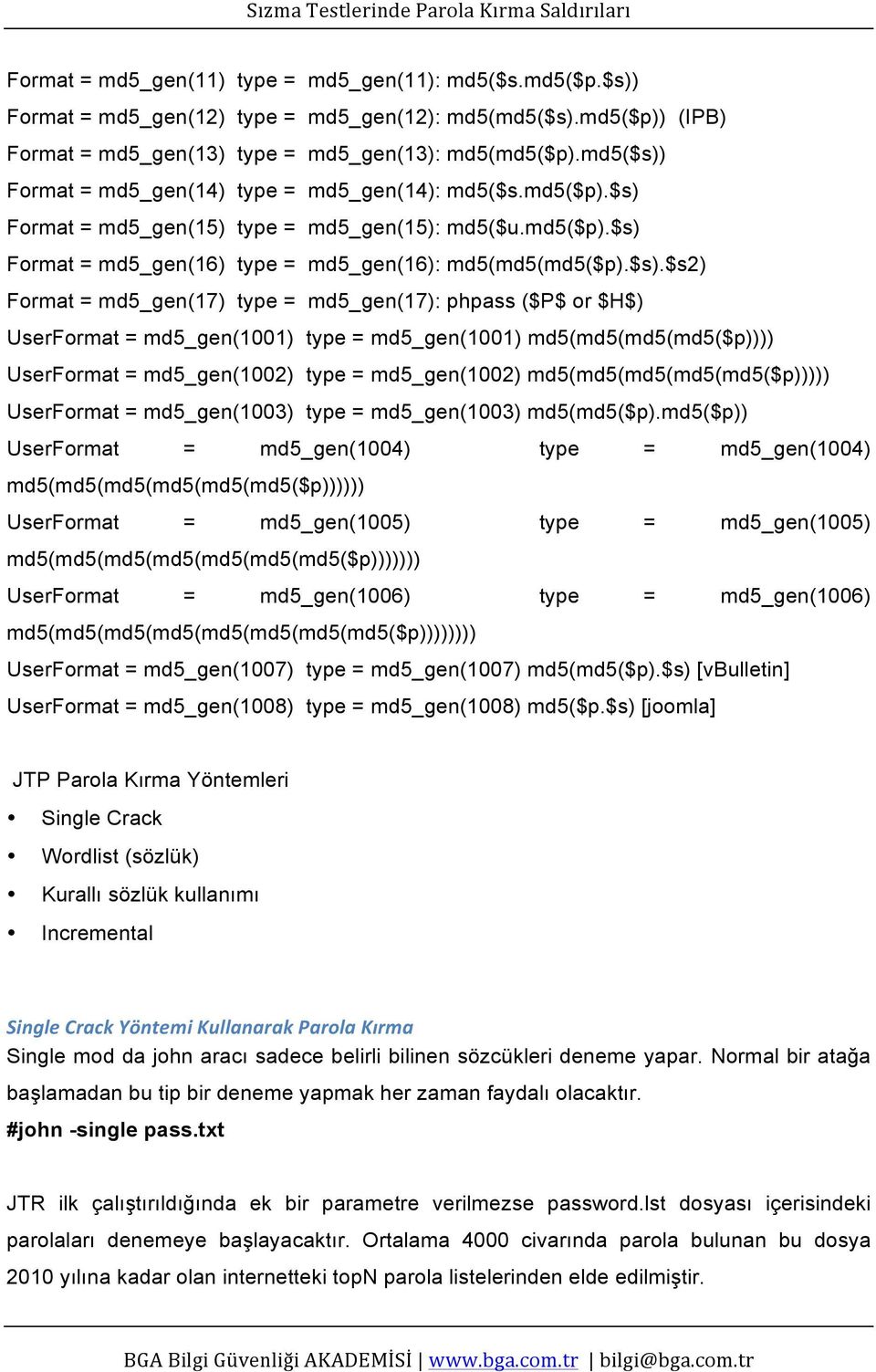 Format = md5_gen(14) type = md5_gen(14): md5($s.md5($p).$s) 