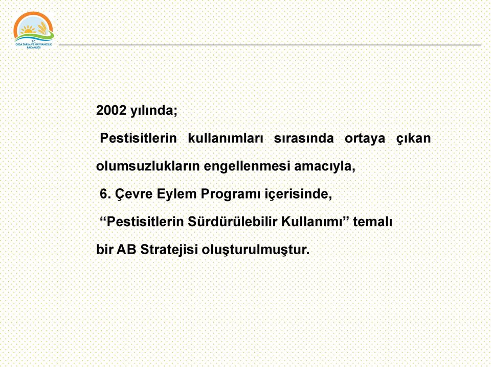 Çevre Eylem Programı içerisinde, Pestisitlerin