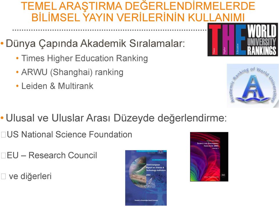 (Shanghai) ranking Leiden & Multirank Ulusal ve Uluslar Arası Düzeyde