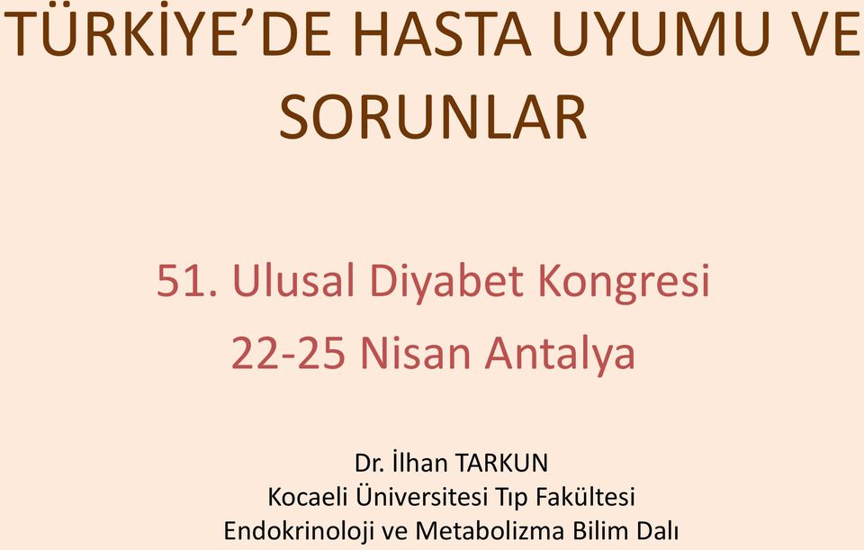 Dr. İlhan TARKUN Kocaeli Üniversitesi Tıp