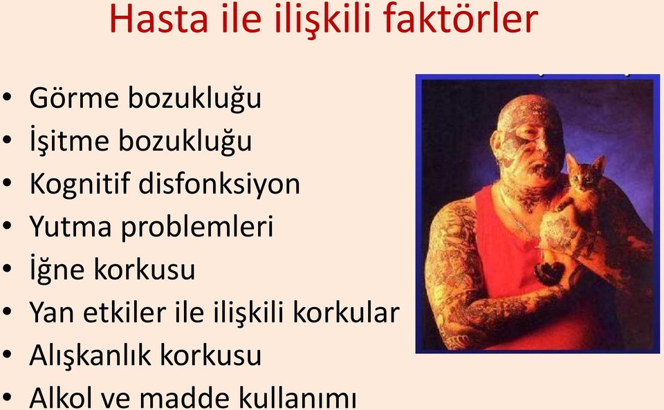 problemleri İğne korkusu Yan etkiler ile