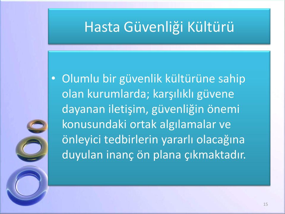 güvenliğin önemi konusundaki ortak algılamalar ve önleyici