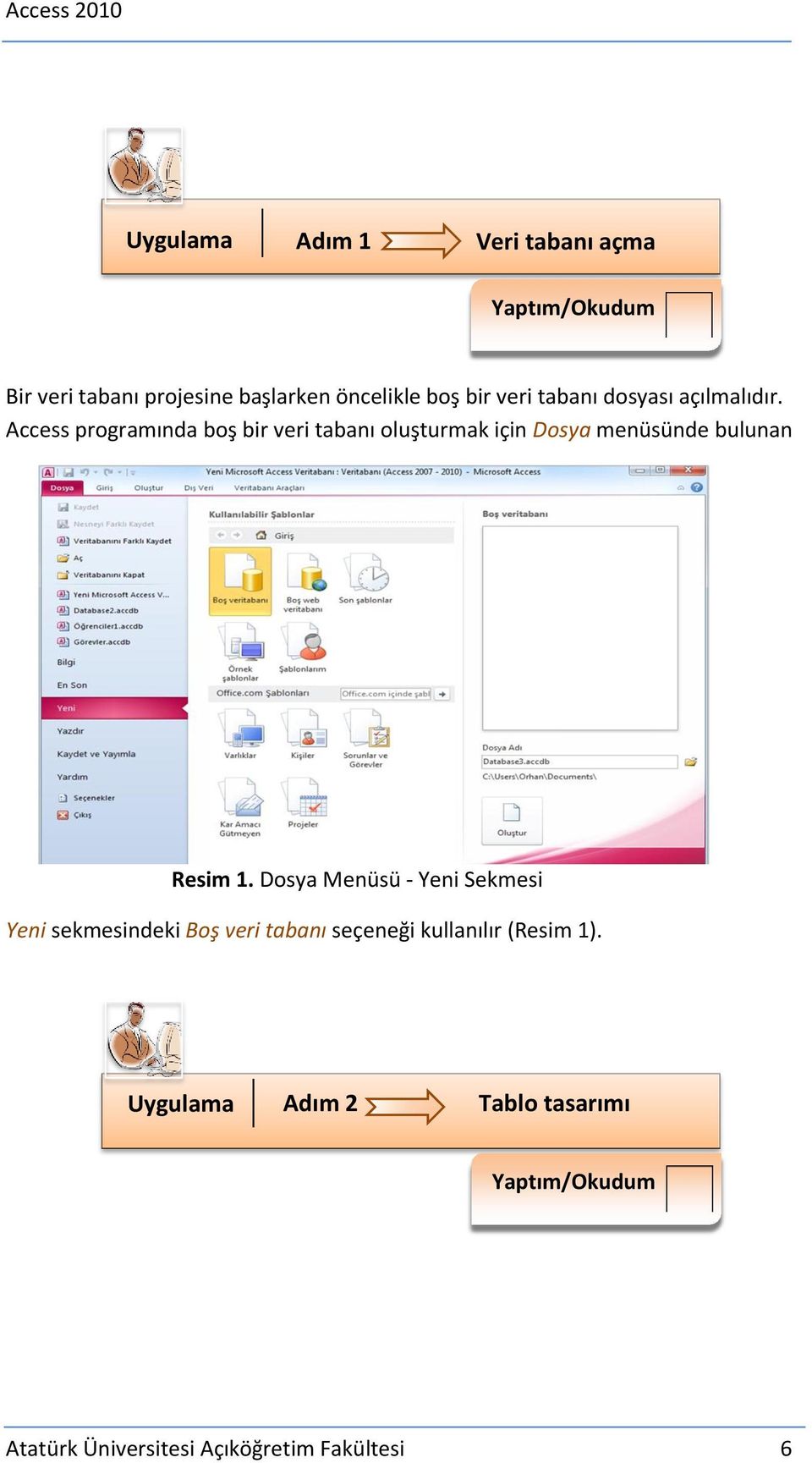 Access programında boş bir veri tabanı oluşturmak için Dosya menüsünde bulunan Resim 1.