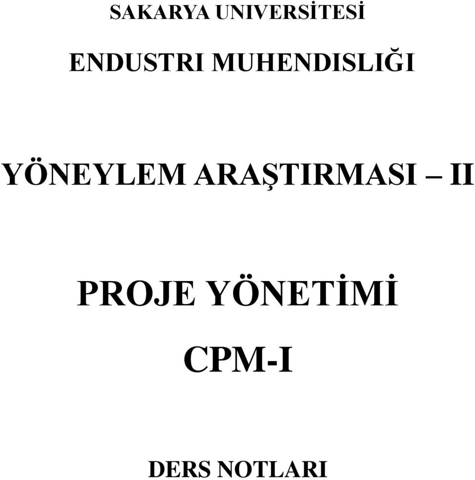 YÖNEYLEM ARAŞTIRMASI II