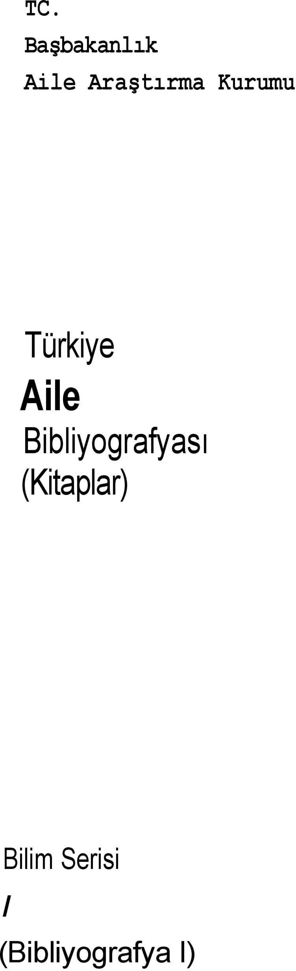 Aile Bibliyografyası