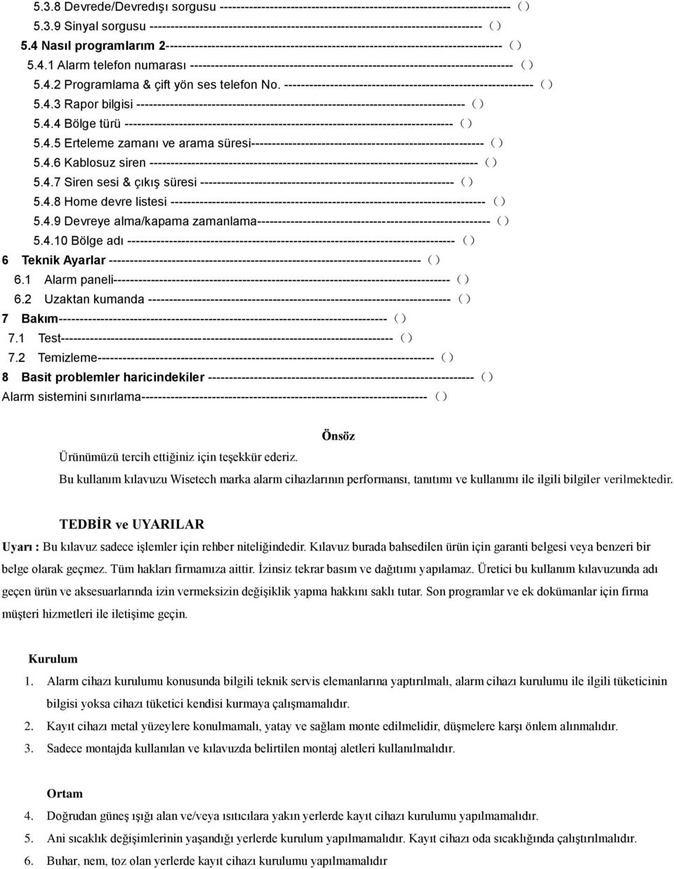 4.2 Programlama & çift yön ses telefon No. ------------------------------------------------------------() 5.4.3 Rapor bilgisi -------------------------------------------------------------------------------() 5.