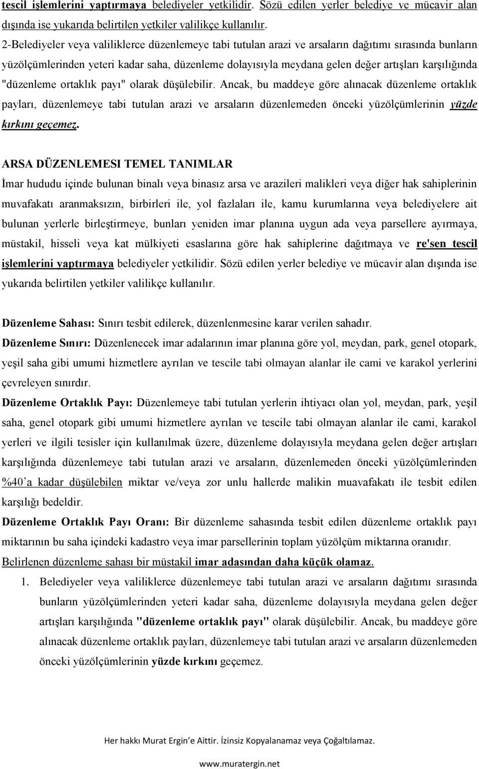 karşılığında "düzenleme ortaklık payı" olarak düşülebilir.