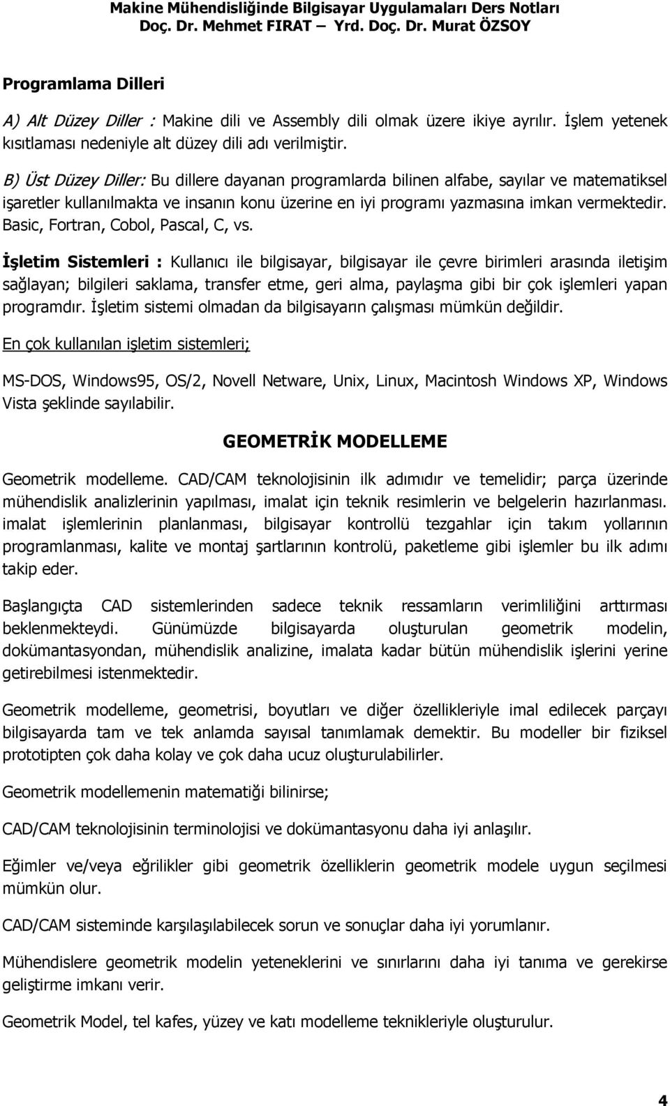 Basic, Fortran, Cobol, Pascal, C, vs.