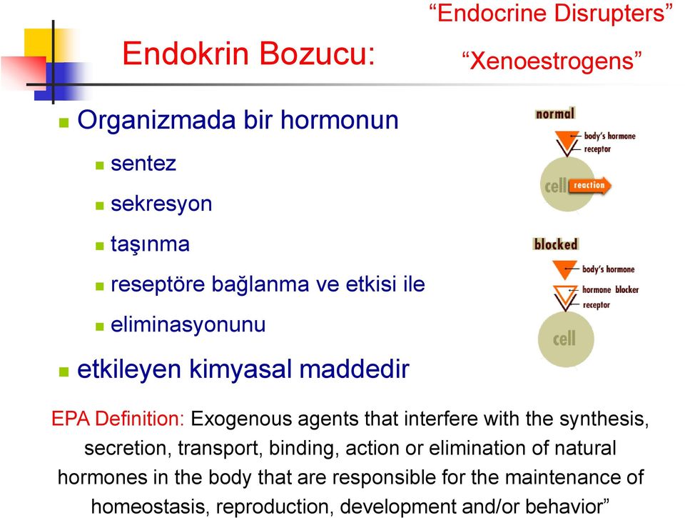 agents that interfere with the synthesis, secretion, transport, binding, action or elimination of natural