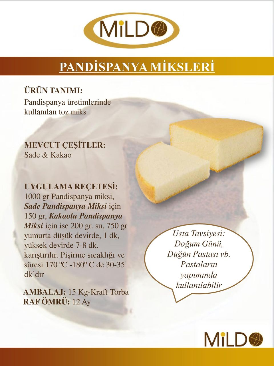 su, 750 gr yumurta düşük devirde, 1 dk, yüksek devirde 7-8 dk. karıştırılır.