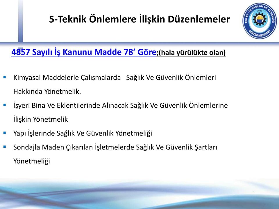 İşyeri Bina Ve Eklentilerinde Alınacak Sağlık Ve Güvenlik Önlemlerine İlişkin Yönetmelik Yapı