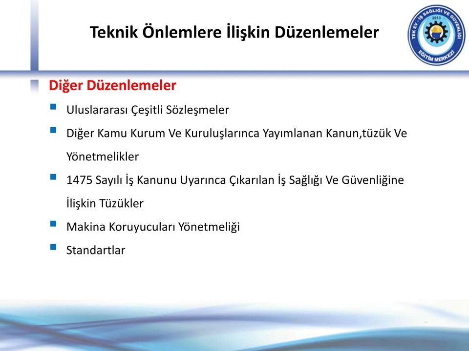 Kanun,tüzük Ve Yönetmelikler 1475 Sayılı İş Kanunu Uyarınca Çıkarılan İş