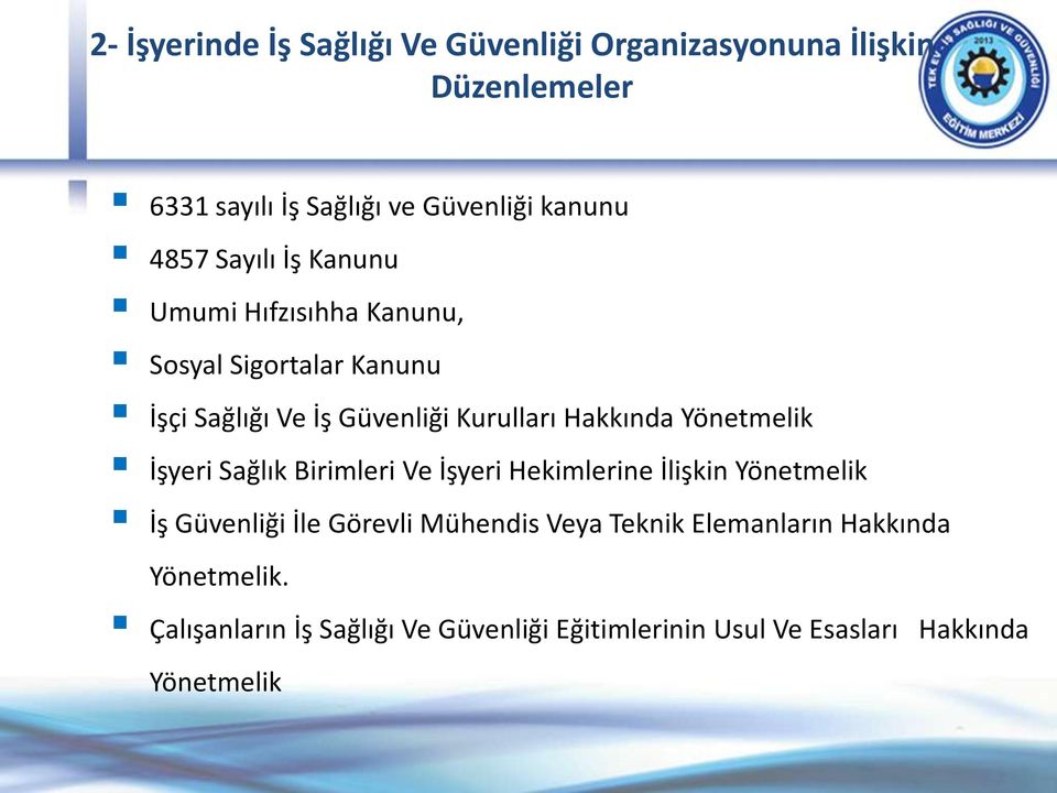 Yönetmelik İşyeri Sağlık Birimleri Ve İşyeri Hekimlerine İlişkin Yönetmelik İş Güvenliği İle Görevli Mühendis Veya