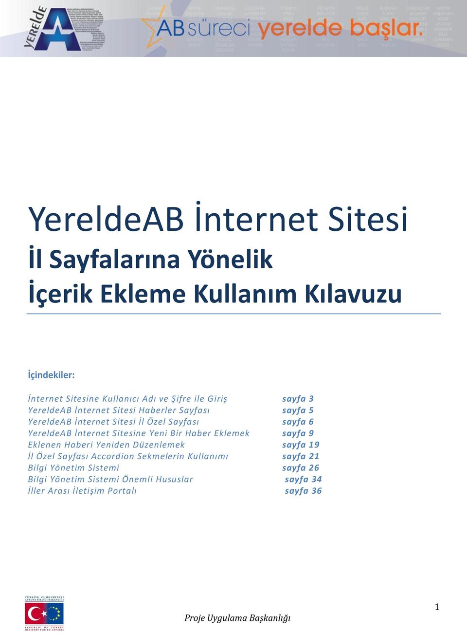 YereldeAB İnternet Sitesine Yeni Bir Haber Eklemek sayfa 9 Eklenen Haberi Yeniden Düzenlemek sayfa 19 İl Özel Sayfası Accordion