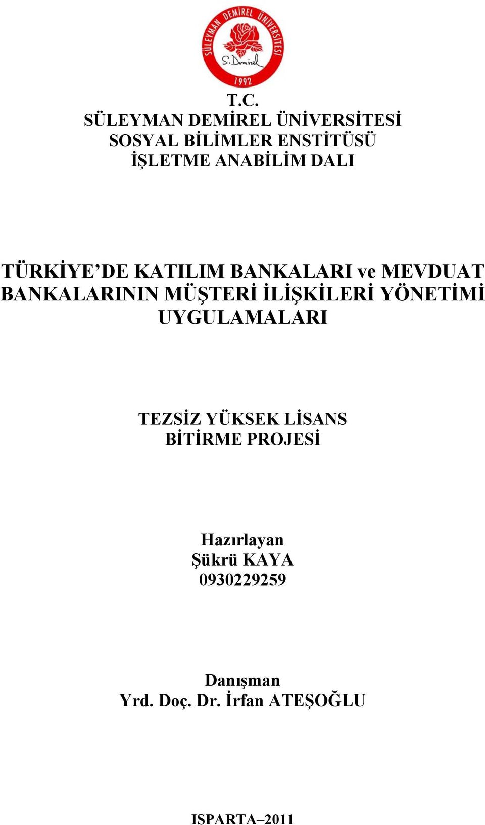 DALI TÜRKİYE DE KATILIM BANKALARI ve MEVDUAT BANKALARININ MÜŞTERİ