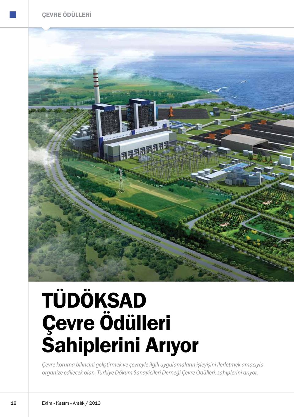 ilerletmek amacıyla organize edilecek olan, Türkiye Döküm Sanayicileri