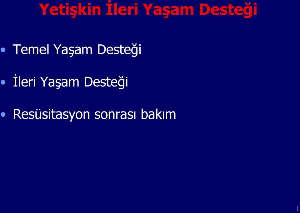 Desteği Ġleri YaĢam