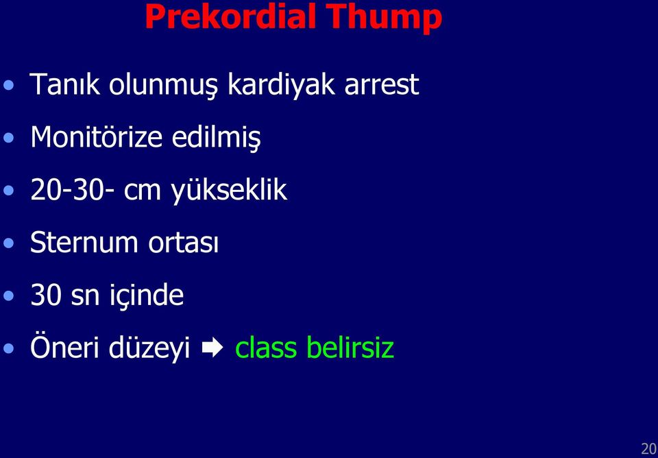 20-30- cm yükseklik Sternum ortası