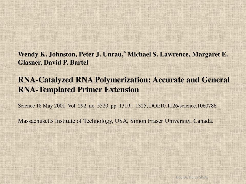 Bartel RNA-Catalyzed RNA Polymerization: Accurate and General RNA-Templated Primer