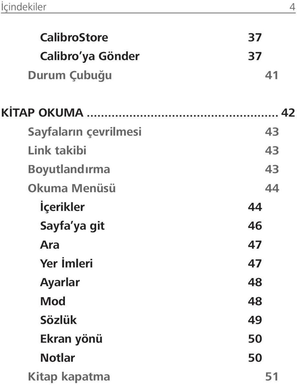 .. 42 Sayfaların çevrilmesi 43 Link takibi 43 Boyutlandırma 43 Okuma