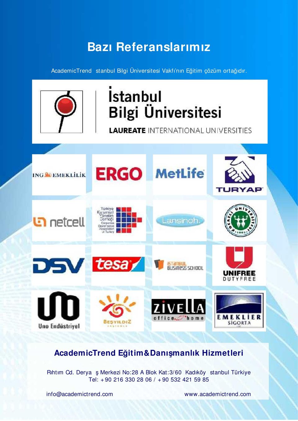 AcademicTrend Eğitim&Danışmanlık Hizmetleri Rıhtım Cd.