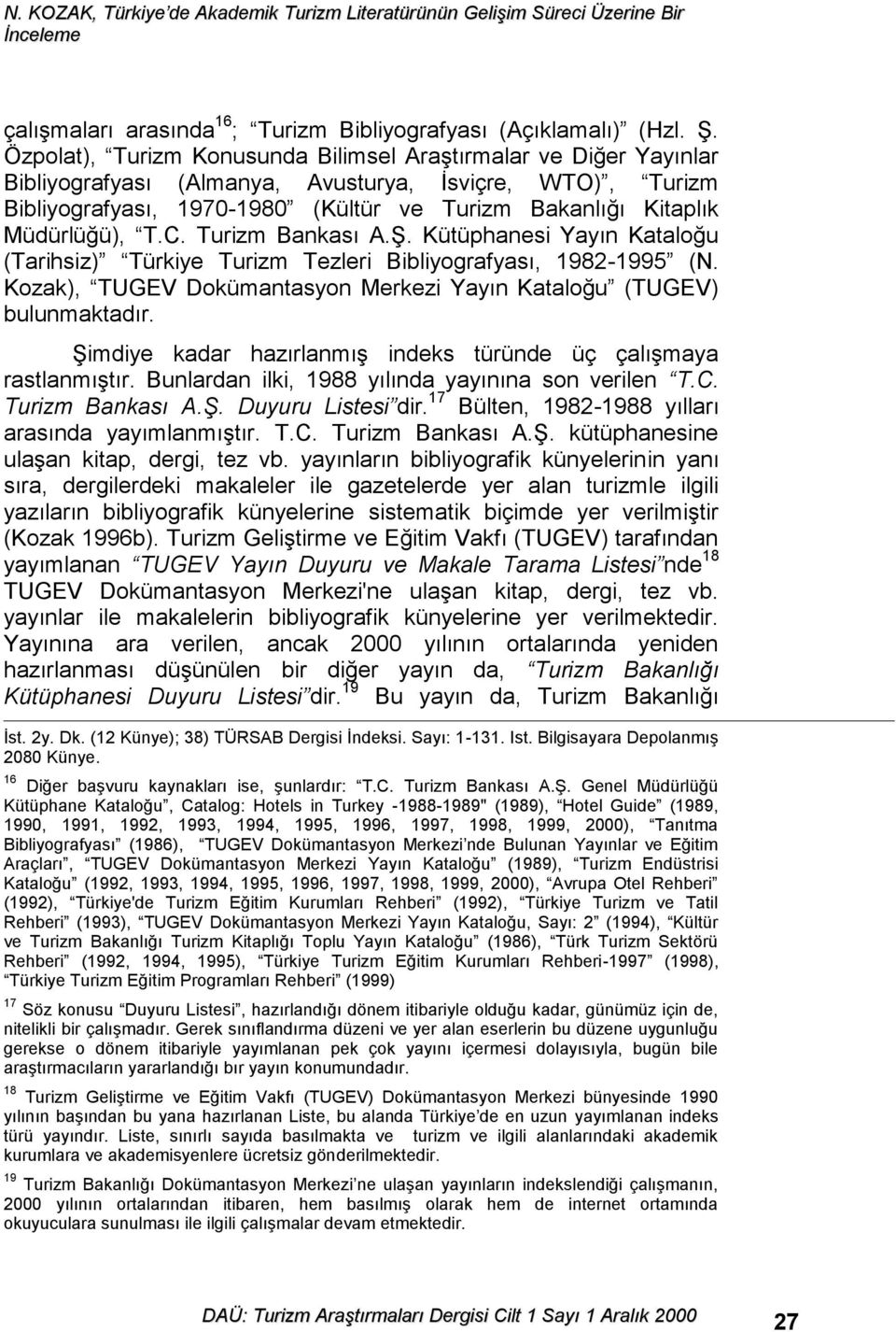 Müdürlüğü), T.C. Turizm Bankası A.Ş. Kütüphanesi Yayın Kataloğu (Tarihsiz) Türkiye Turizm Tezleri Bibliyografyası, 1982-1995 (N.