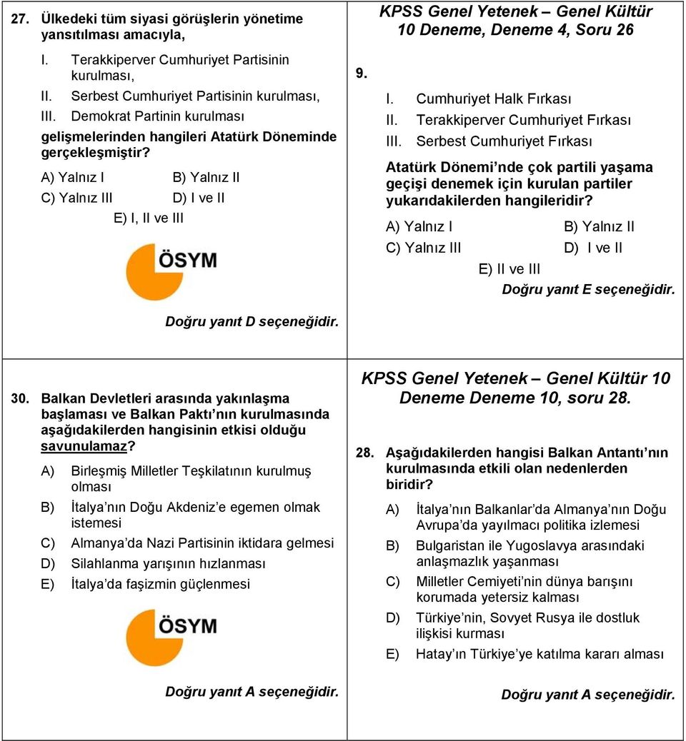 KPSS Genel Yetenek Genel Kültür 10 Deneme, Deneme 4, Soru 26 I. Cumhuriyet Halk Fırkası II. Terakkiperver Cumhuriyet Fırkası III.