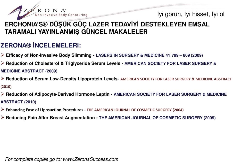 SOCIETYFOR LASER SURGERY & MEDICINE ABSTRACT (2010) Reduction of Adipocyte-Derived Hormone Leptin - AMERICAN SOCIETY FOR LASER SURGERY & MEDICINE ABSTRACT (2010) Enhancing Ease of Liposuction