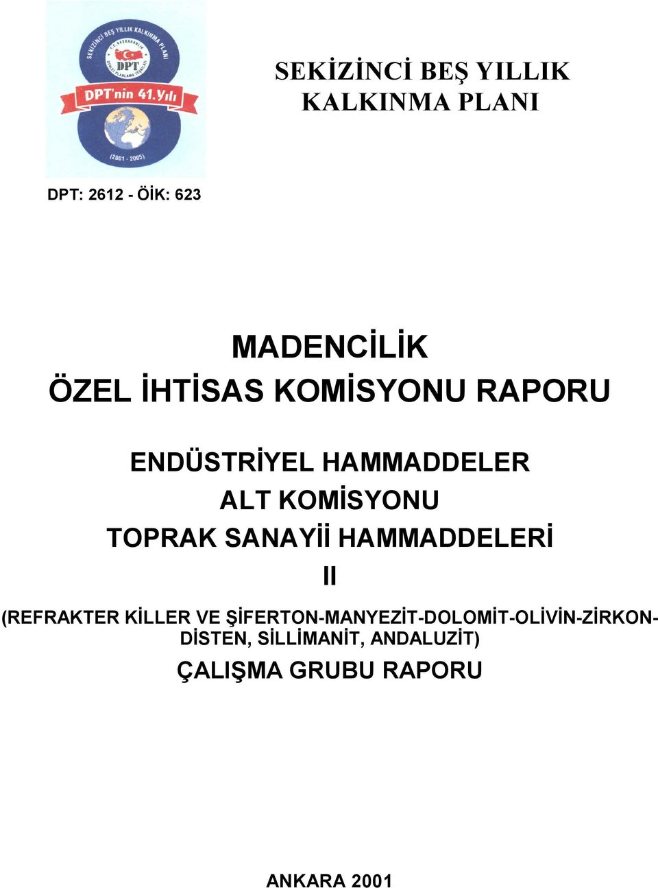 SANAYİİ HAMMADDELERİ II (REFRAKTER KİLLER VE
