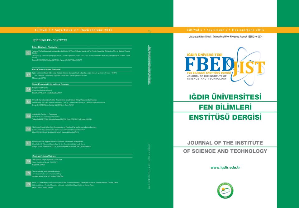 Effect of Aminoethoxyvinylglycine (AVG) and Napthalene Acetic Acid (NAA) on the Preharvest Drop and Fruit Quality in Monreo Peach Variety Emine KÜÇÜKER, Burhan ÖZTÜRK, Kenan YILDIZ, Yakup ÖZKAN Bitki