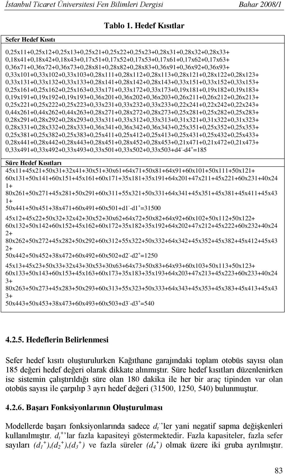 0,36x71+0,36x72+0,36x73+0,28x81+0,28x82+0,28x83+0,36x91+0,36x92+0,36x93+ 0,33x101+0,33x102+0,33x103+0,28x111+0,28x112+0,28x113+0,28x121+0,28x122+0,28x123+