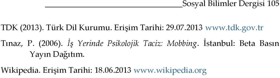 İş Yerinde Psikolojik Taciz: Mobbing.