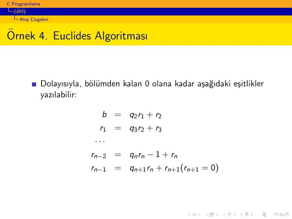 olana kadar aşağıdaki eşitlikler yazılabilir: b = q 2