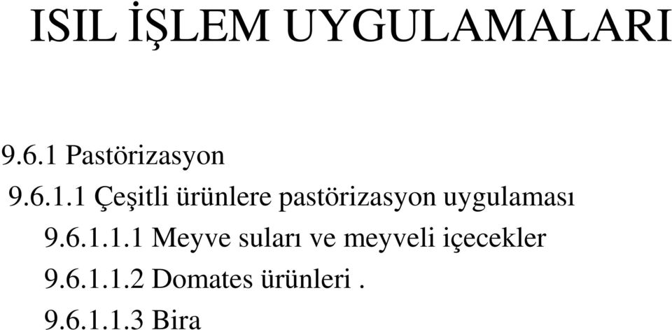 pastörizasyon uygulaması 9.6.1.